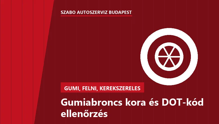 Gumiabroncs kora és DOT-kód ellenőrzés - autószerviz Budapest, Szabó Autószervíz műhely