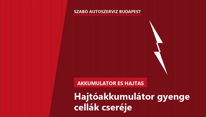 Hajtóakkumulátor gyenge cellák cseréje a Szabó Autószervíz Budapest szervizében