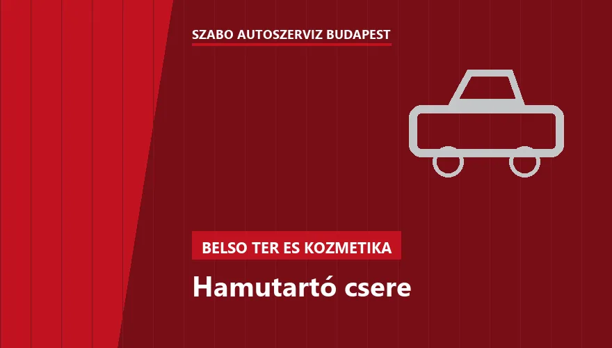 Hamutartó csere - autószerviz Budapest, Szabó Autószervíz műhely