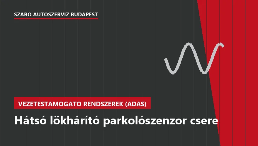Hátsó lökhárító parkolószenzor csere - autószerviz Budapest, Szabó Autószervíz műhely