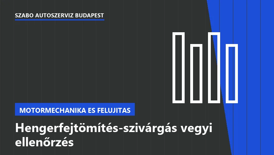Hengerfejtömítés-szivárgás vegyi ellenőrzés - autószerviz Budapest, Szabó Autószervíz műhely