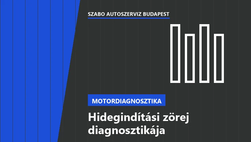 Hidegindítási zörej diagnosztikája - autószerviz Budapest, Szabó Autószervíz műhely
