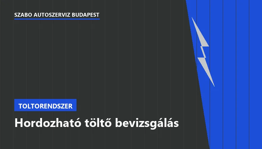 Hordozható töltő bevizsgálás - autószerviz Budapest, Szabó Autószervíz műhely