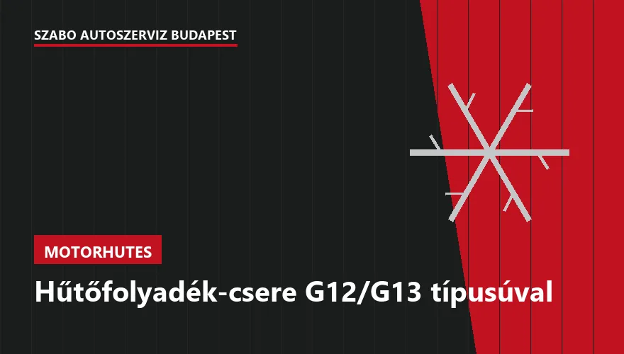 Hűtőfolyadék-csere G12/G13 típusúval - autószerviz Budapest, Szabó Autószervíz műhely