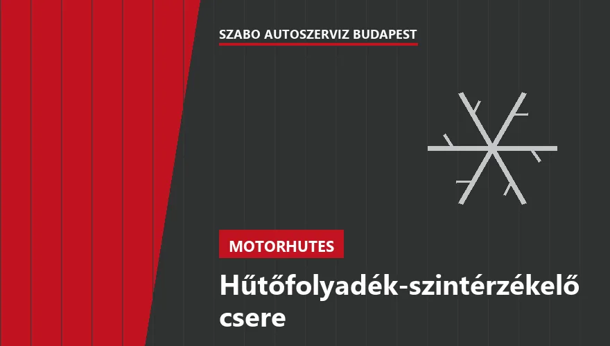Hűtőfolyadék-szintérzékelő csere a Szabó Autószervíz Budapest szervizében