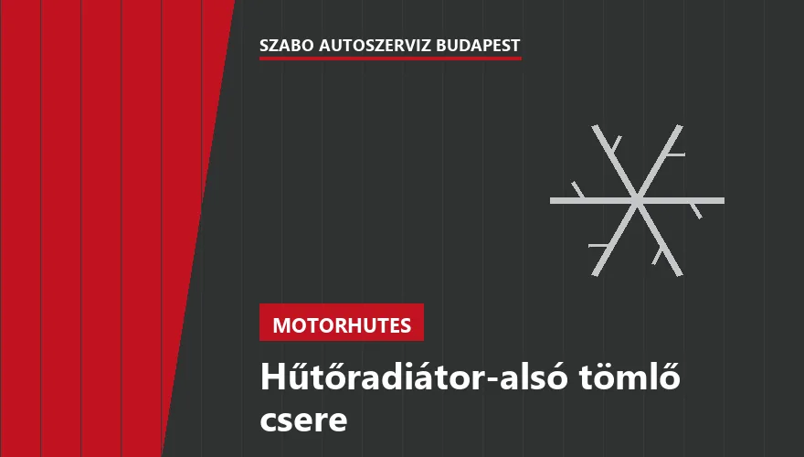 Hűtőradiátor-alsó tömlő csere a Szabó Autószervíz Budapest szervizében