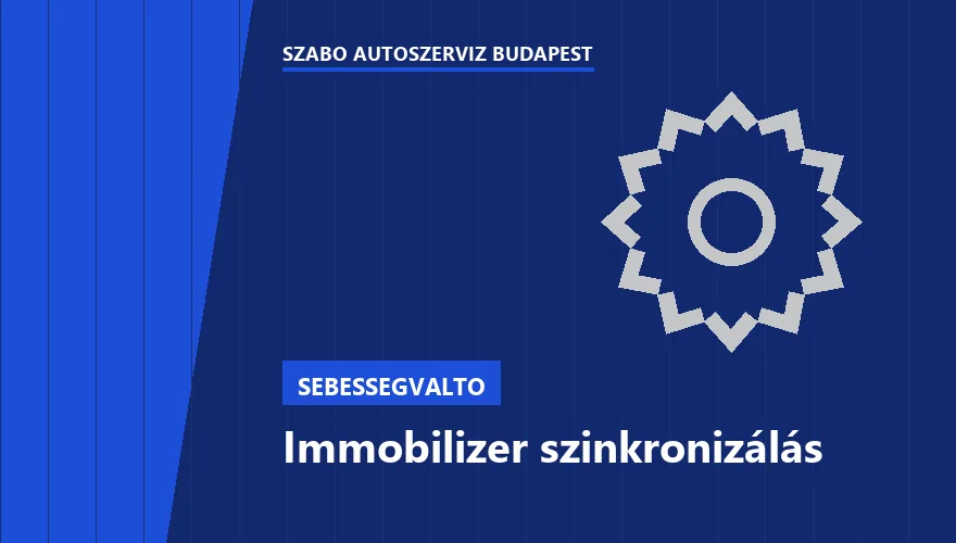 Immobilizer szinkronizálás - autószerviz Budapest, Szabó Autószervíz műhely