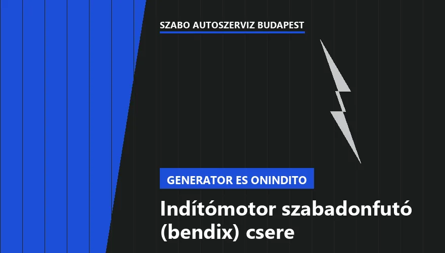 Indítómotor szabadonfutó (bendix) csere a Szabó Autószervíz Budapest szervizében