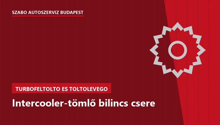 Intercooler-tömlő bilincs csere - autószerviz Budapest, Szabó Autószervíz műhely