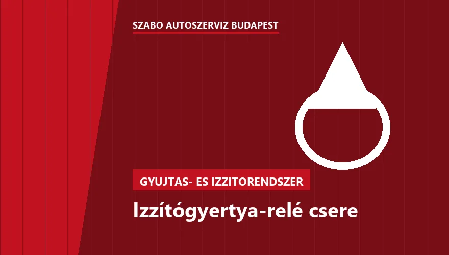 Izzítógyertya-relé csere - autószerviz Budapest, Szabó Autószervíz műhely