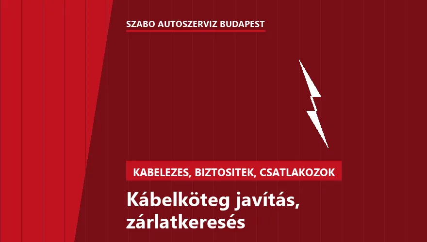 Kábelköteg javítás, zárlatkeresés - autószerviz Budapest, Szabó Autószervíz műhely