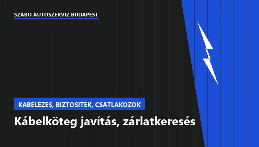 Kábelköteg javítás, zárlatkeresés a Szabó Autószervíz Budapest szervizében