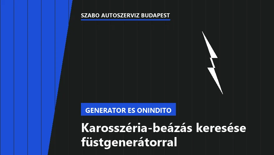Karosszéria-beázás keresése füstgenerátorral - autószerviz Budapest, Szabó Autószervíz műhely