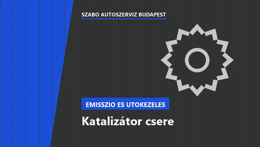 Katalizátor csere a Szabó Autószervíz Budapest szervizében