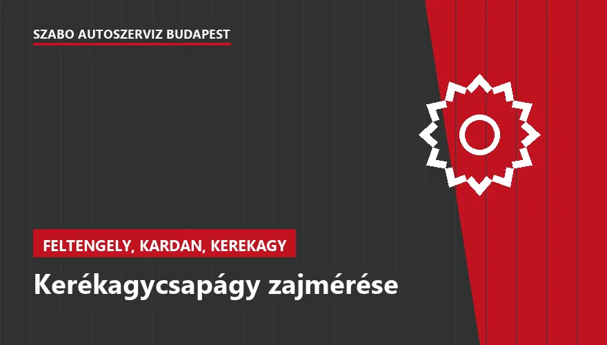 Kerékagycsapágy zajmérése a Szabó Autószervíz Budapest szervizében