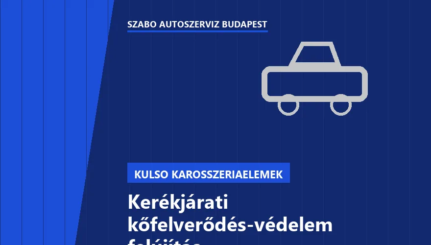 Kerékjárati kőfelverődés-védelem felújítás a Szabó Autószervíz Budapest szervizében