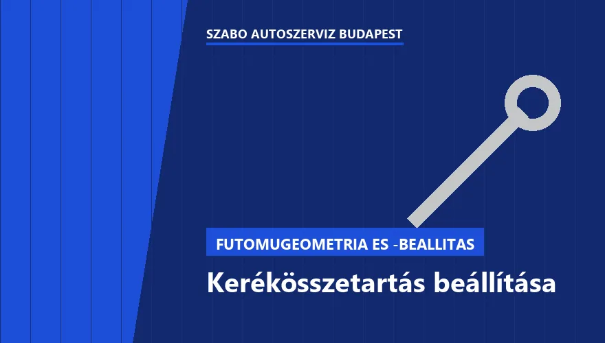 Kerékösszetartás beállítása a Szabó Autószervíz Budapest szervizében