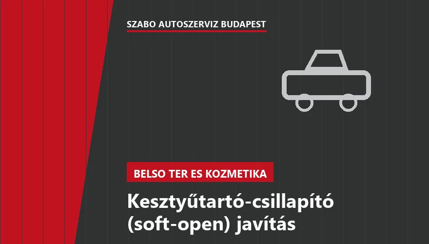 Kesztyűtartó-csillapító (soft-open) javítás - autószerviz Budapest, Szabó Autószervíz műhely