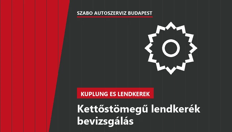 Kettőstömegű lendkerék bevizsgálás - autószerviz Budapest, Szabó Autószervíz műhely
