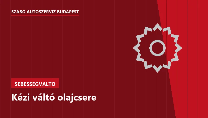 Kézi váltó olajcsere - autószerviz Budapest, Szabó Autószervíz műhely