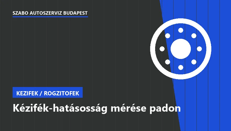 Kézifék-hatásosság mérése padon - autószerviz Budapest, Szabó Autószervíz műhely
