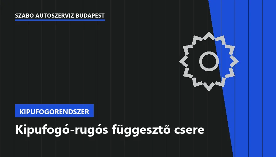 Kipufogó-rugós függesztő csere - autószerviz Budapest, Szabó Autószervíz műhely