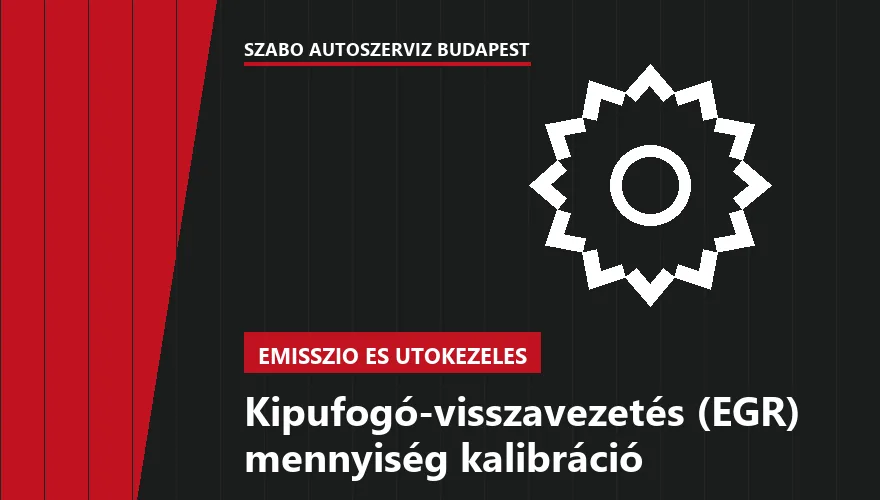 Kipufogó-visszavezetés (EGR) mennyiség kalibráció - autószerviz Budapest, Szabó Autószervíz műhely