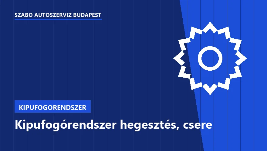 Kipufogórendszer hegesztés, csere - autószerviz Budapest, Szabó Autószervíz műhely