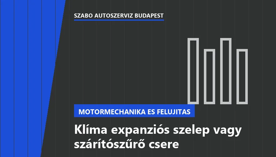 Klíma expanziós szelep vagy szárítószűrő csere - autószerviz Budapest, Szabó Autószervíz műhely