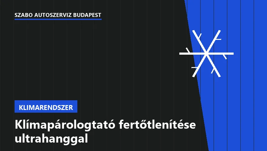 Klímapárologtató fertőtlenítése ultrahanggal - autószerviz Budapest, Szabó Autószervíz műhely