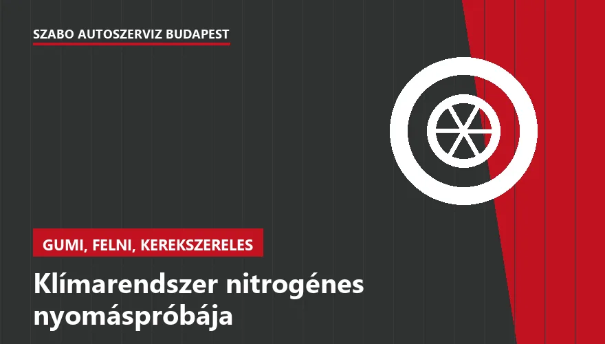 Klímarendszer nitrogénes nyomáspróbája a Szabó Autószervíz Budapest szervizében