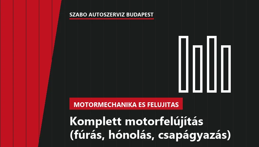 Komplett motorfelújítás (fúrás, hónolás, csapágyazás) - autószerviz Budapest, Szabó Autószervíz műhely