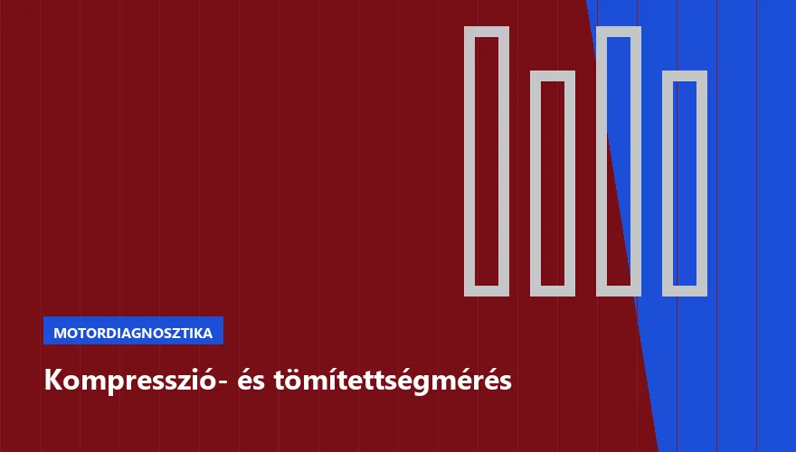 Kompresszió- és tömítettségmérés - autószerviz Budapest, Szabó Autószervíz műhely