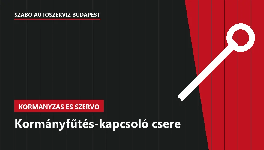 Kormányfűtés-kapcsoló csere - autószerviz Budapest, Szabó Autószervíz műhely