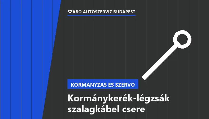 Kormánykerék-légzsák szalagkábel csere a Szabó Autószervíz Budapest szervizében