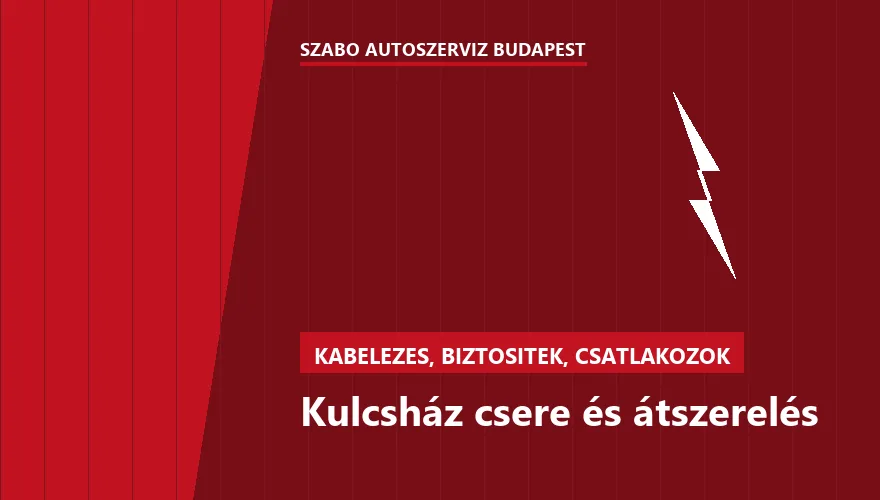 Kulcsház csere és átszerelés - autószerviz Budapest, Szabó Autószervíz műhely