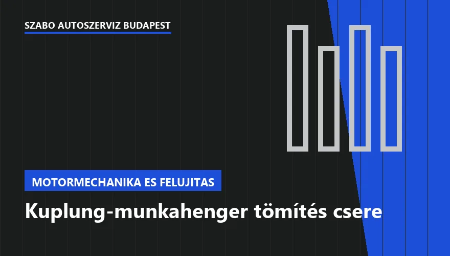 Kuplung-munkahenger tömítés csere - autószerviz Budapest, Szabó Autószervíz műhely