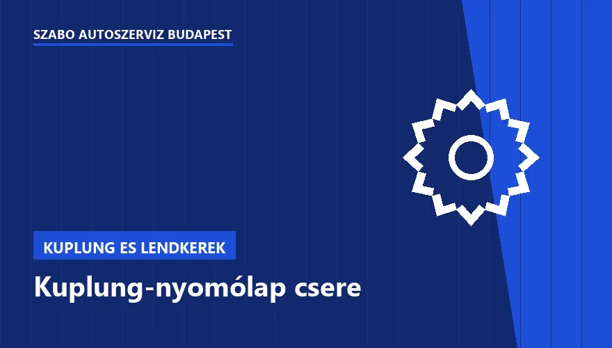 Kuplung-nyomólap csere a Szabó Autószervíz Budapest szervizében