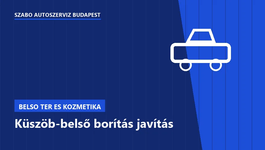 Küszöb-belső borítás javítás - autószerviz Budapest, Szabó Autószervíz műhely