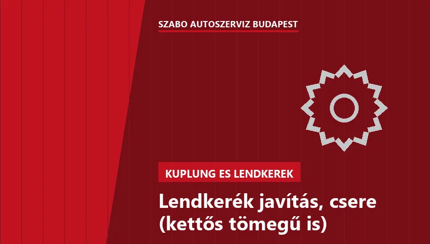 Lendkerék javítás, csere (kettős tömegű is) - autószerviz Budapest, Szabó Autószervíz műhely