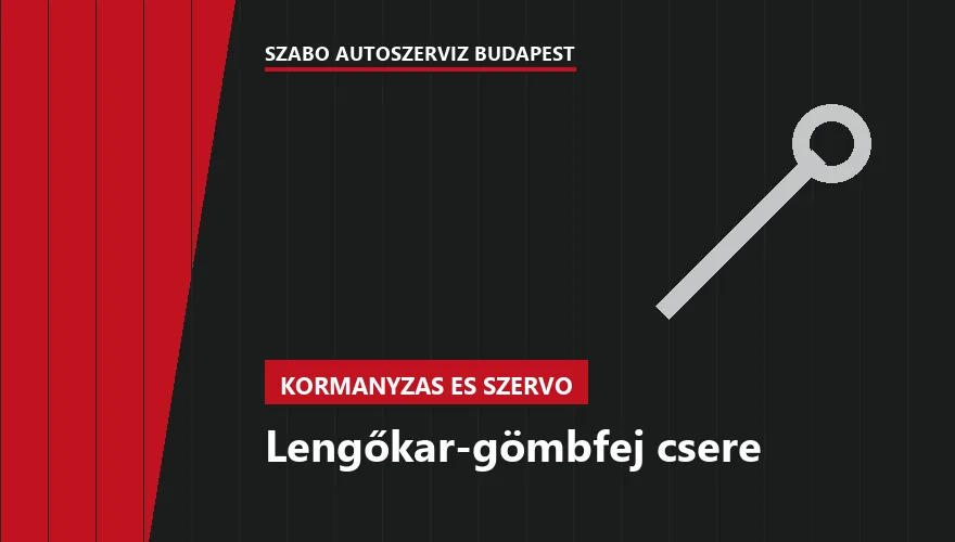 Lengőkar-gömbfej csere - autószerviz Budapest, Szabó Autószervíz műhely