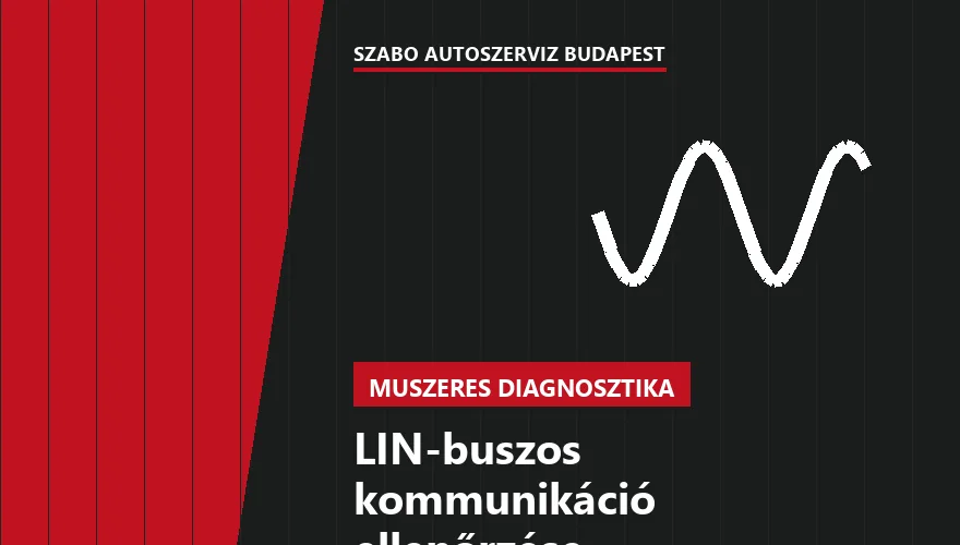 LIN-buszos kommunikáció ellenőrzése - autószerviz Budapest, Szabó Autószervíz műhely