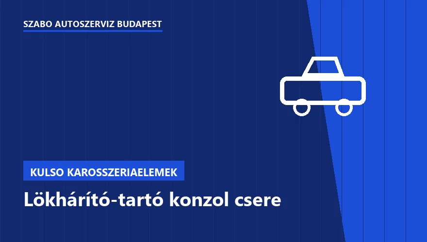 Lökhárító-tartó konzol csere - autószerviz Budapest, Szabó Autószervíz műhely