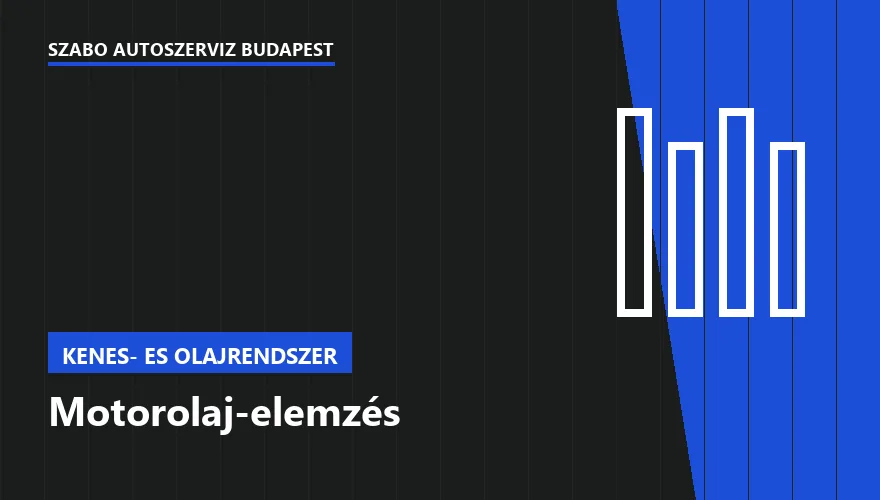 Motorolaj-elemzés - autószerviz Budapest, Szabó Autószervíz műhely