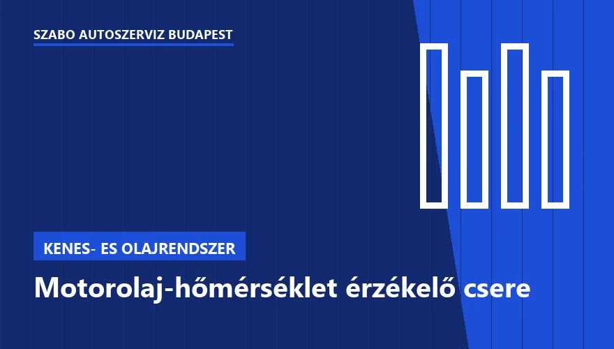 Motorolaj-hőmérséklet érzékelő csere a Szabó Autószervíz Budapest szervizében
