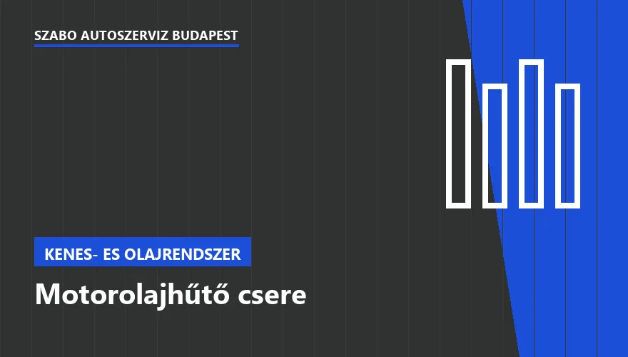 Motorolajhűtő csere - autószerviz Budapest, Szabó Autószervíz műhely