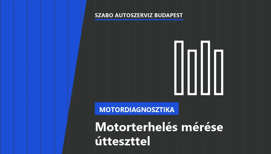 Motorterhelés mérése útteszttel - autószerviz Budapest, Szabó Autószervíz műhely