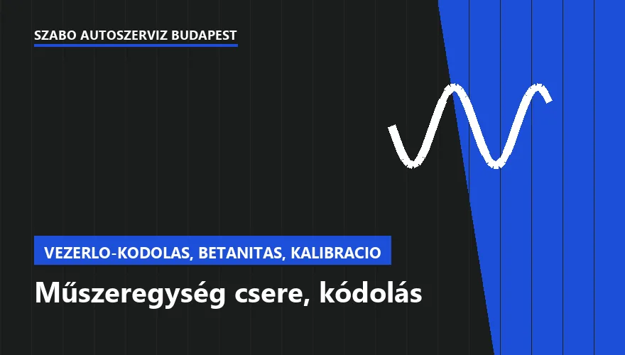 Műszeregység csere, kódolás a Szabó Autószervíz Budapest szervizében