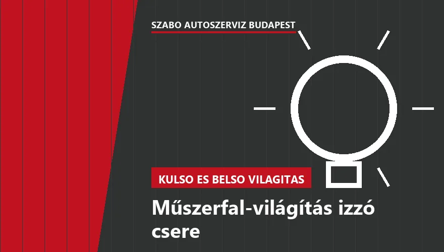 Műszerfal-világítás izzó csere - autószerviz Budapest, Szabó Autószervíz műhely