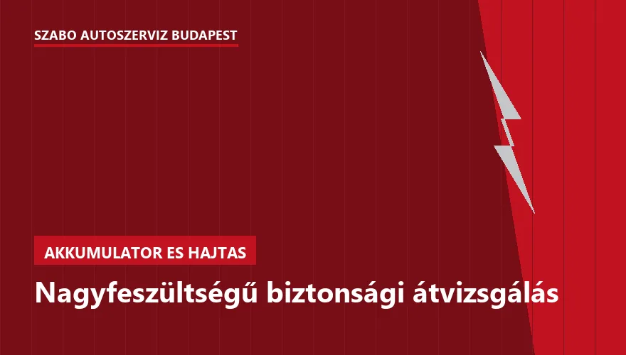 Nagyfeszültségű biztonsági átvizsgálás - autószerviz Budapest, Szabó Autószervíz műhely